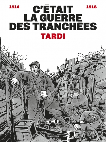 C'était la guerre des tranchées - Nouvelle édition